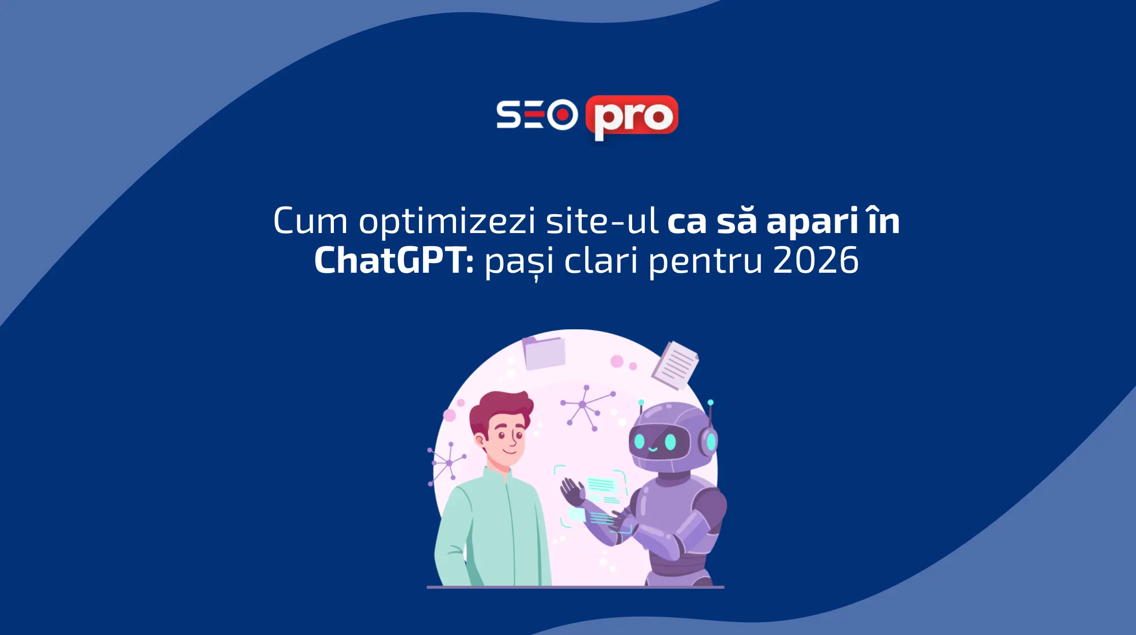 SEO pentru ChatGPT în 2026: cum îți faci site-ul citabil și ușor de indexat