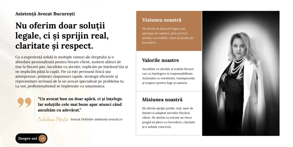 ecțiunea Despre asistenta-avocat.ro cu avocatul titular Cătălina Matei, plus misiune, viziune și valori